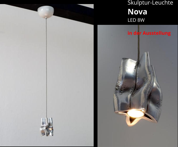 Skulptur-Leuchte Nova LED 8W  in der Ausstellung