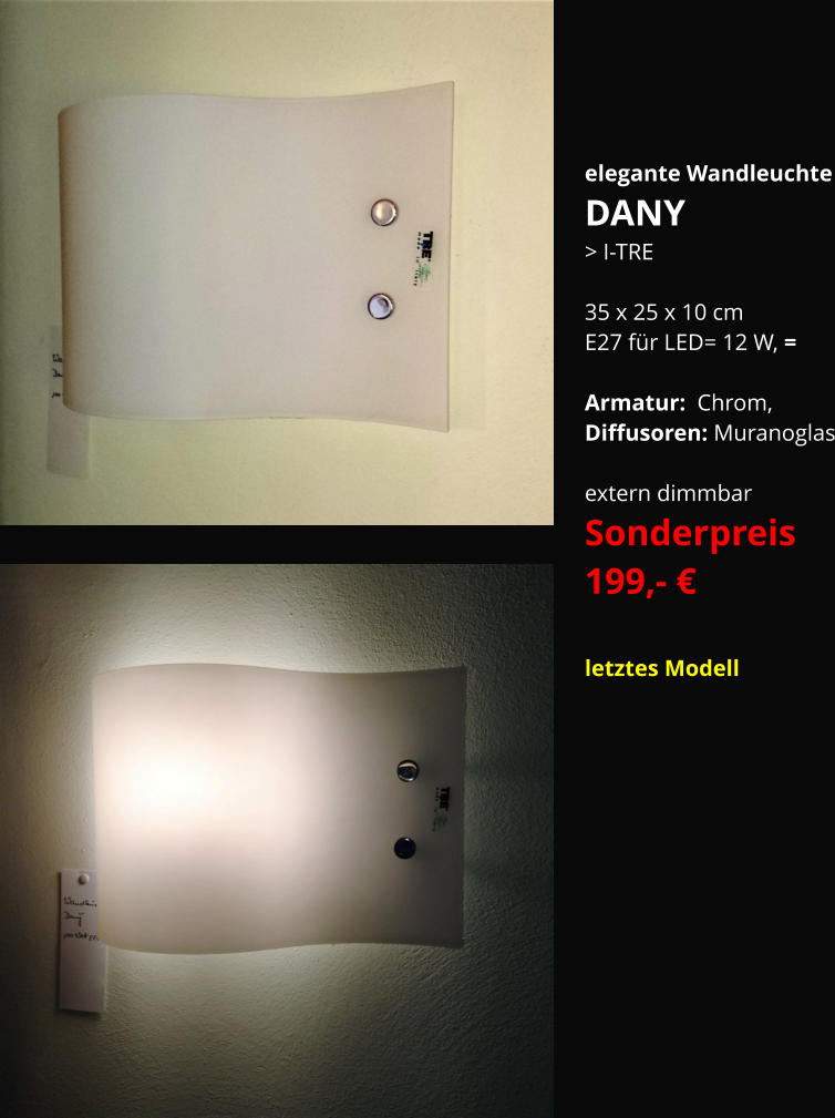 elegante Wandleuchte DANY  > I-TRE  35 x 25 x 10 cm E27 für LED= 12 W, =  Armatur:  Chrom,  Diffusoren: Muranoglas  extern dimmbar  Sonderpreis 199,- €  letztes Modell