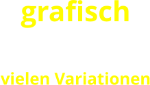 grafisch  vielen Variationen