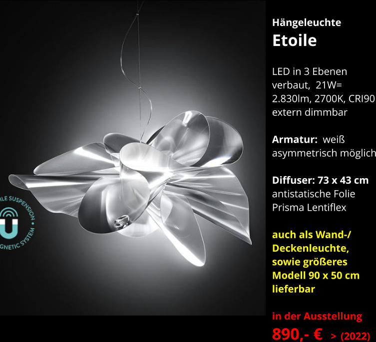 Hängeleuchte Etoile  LED in 3 Ebenen  verbaut,  21W= 2.830lm, 2700K, CRI90 extern dimmbar  Armatur:  weiß asymmetrisch möglich  Diffuser: 73 x 43 cm  antistatische Folie Prisma Lentiflex  auch als Wand-/ Deckenleuchte, sowie größeres  Modell 90 x 50 cm lieferbar  in der Ausstellung 890,- €  > (2022)