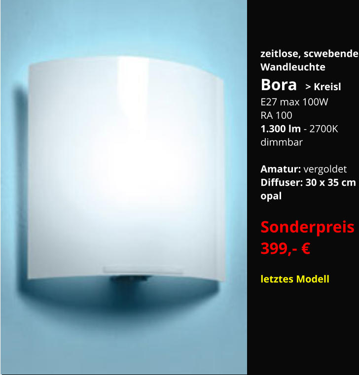 zeitlose, scwebende Wandleuchte Bora  > Kreisl E27 max 100W RA 100 1.300 lm - 2700K dimmbar    Amatur: vergoldet Diffuser: 30 x 35 cm  opal    Sonderpreis 399,- €  letztes Modell